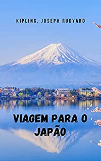 Livro Viagem para o japão: Uma joia da escrita turística