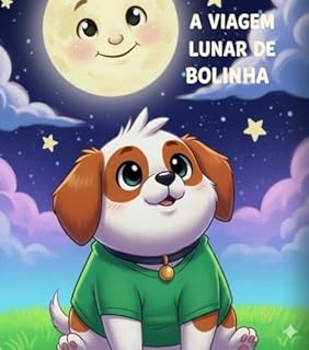 Livro A VIAGEM LUNAR DE BOLINHA