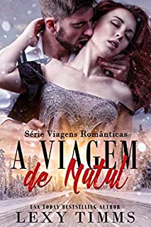 Livro A Viagem de Natal (Série Viagens Românticas Livro 1)