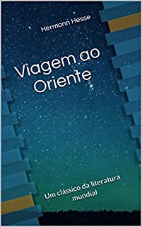 Livro Viagem ao Oriente: Um clássico da literatura mundial