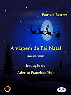 Livro A viagem de Pai Natal : Livro para pintar