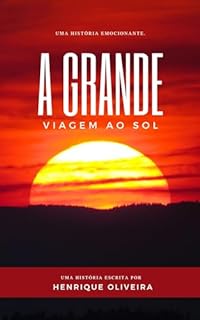 Livro A GRANDE VIAGEM AO SOL - Conto