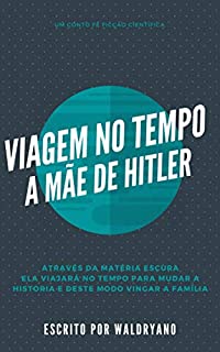 Livro Viagem no tempo: A mãe de Hitler