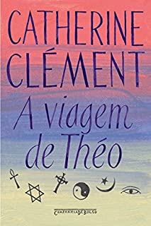 A viagem de Théo: Romance das religiões