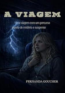 A viagem: Uma viagem com um percurso repleto de mistério e suspense