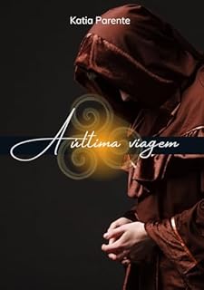 Livro A última viagem (Viagens e Lendas Livro 3)