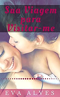Livro Sua Viagem para Visitar-me