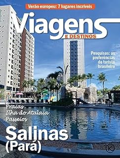 Viagens e Destinos Ed. 40 - SALINAS - PARÁ
