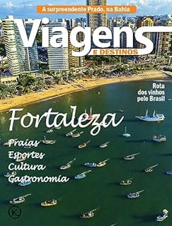 Viagens e Destinos Ed. 41 - FORTALEZA (CE)