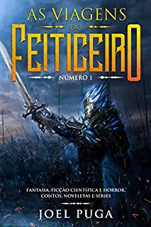 Livro As Viagens do Feiticeiro número 1: Fantasia, Ficção Científica e Horror. Contos, Noveletas e Séries.