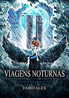 Livro Viagens Noturnas (As Crônicas Sobrenaturais de Sofia Livro 2)