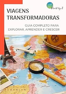 Livro Viagens Transformadoras: Guia para explorar, aprender e crescer. (Guias de Viagem)