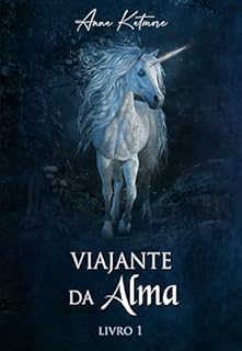 Livro Viajante da Alma, livro 1