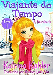Livro Viajante do Tempo - A Descoberta - Livro 1