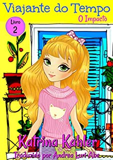 Livro Viajante do Tempo - Livro 2 - O Impacto