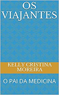 Livro OS VIAJANTES: O PAI DA MEDICINA
