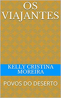 Livro OS VIAJANTES: POVOS DO DESERTO