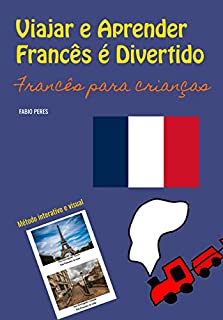 Livro Viajar e Aprender Francês é Divertido: Francês para Crianças
