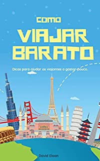 Livro Como viajar barato: Dicas para ajudar os viajantes a gastar pouco.