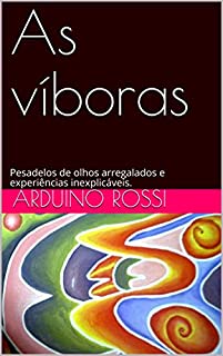 Livro As víboras: Pesadelos de olhos arregalados e experiências inexplicáveis. (Portoghese Livro 14)
