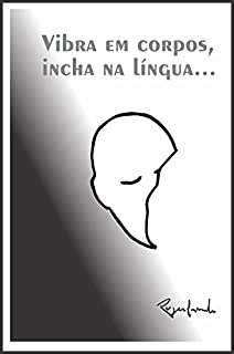 Livro Vibra em corpos, incha na língua...