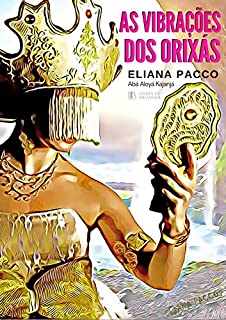 Livro AS VIBRAÇÕES DOS ORIXÁS: Umbanda para Leigos