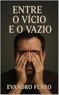 Livro Entre o Vício e o Vazio