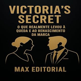 Livro Victoria's Secret: O que realmente levou à queda e ao renascimento da marca (GRANDES MARCAS (Aprendizado Rumo ao Sucesso))