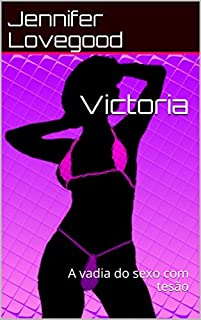 Livro Victoria: A vadia do sexo com tesão