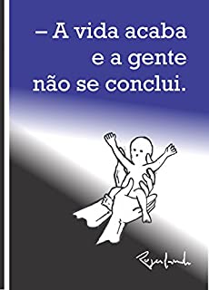 Livro - A vida acaba e a gente não se conclui