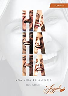 Livro HA HA HA: Uma Vida de Alegria (Edição Legado Livro 3)