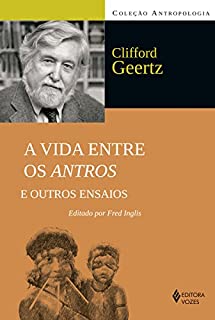Livro A vida entre os antros e outros ensaios (Antropologia)