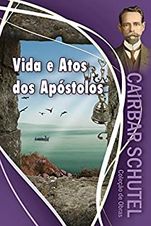 Livro Vida e atos dos apóstolos (Coleção Cairbar Schutel)