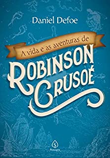 Livro A vida e as aventuras de Robinson Crusoé (Clássicos da literatura mundial)