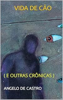 Livro VIDA DE CÃO : ( E OUTRAS CRÔNICAS )