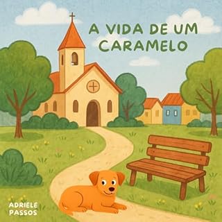 A vida de um Caramelo