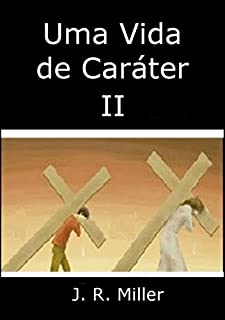 Livro Uma Vida De Caráter Ii