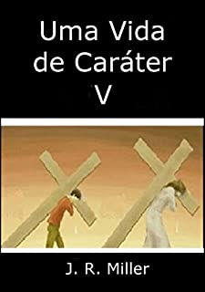 Livro Uma Vida De Caráter V