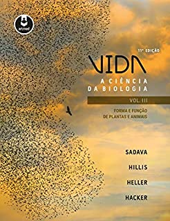 Livro Vida: A Ciência da Biologia - Forma e Função de Plantas e Animais - Vol III