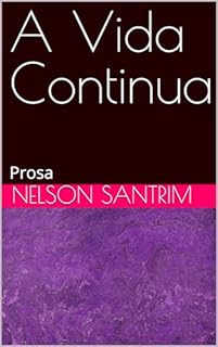 Livro A Vida Continua: Prosa