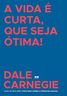 Livro A vida é curta, que seja ótima!