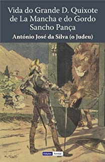 Livro Vida do Grande D. Quixote de La Mancha e do Gordo Sancho Pança