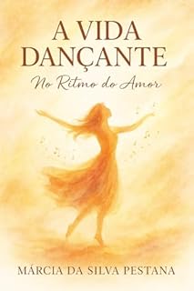 Livro A Vida Dançante: No Ritmo do Amor