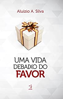 Livro UMA VIDA DEBAIXO DO FAVOR