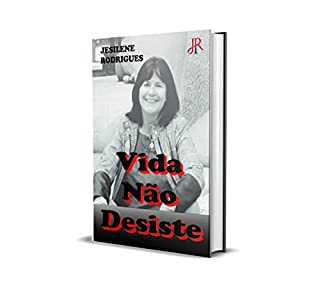 Livro VIDA QUE NÃO DESISSTE