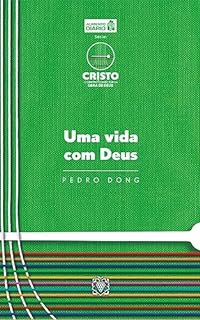 Livro Uma vida com Deus (Cristo, o centro conector da obra de Deus)