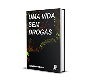 Livro UMA VIDA SEM DROGAS