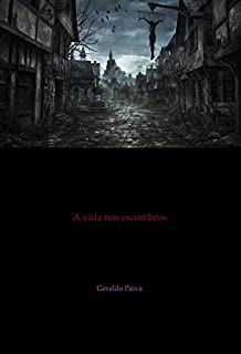 Livro A vida nos escombros (1ª Parte - Cap. I a V)