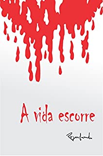 Livro A vida escorre...