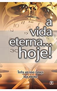 Livro A vida eterna...hoje!